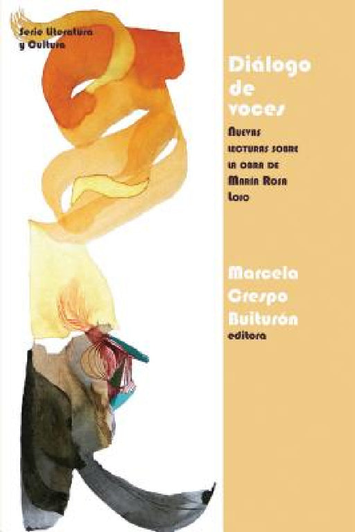 Diálogo de Voces: Nuevas Lecturas Sobre La Obra de María Rosa Lojo by Marcela Crespo Buiturón