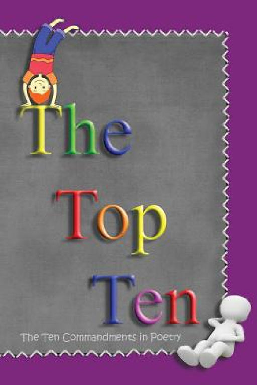 The Top Ten: The Ten Commandments in Poetry by Minister 2. Others, Ahava Lilburn