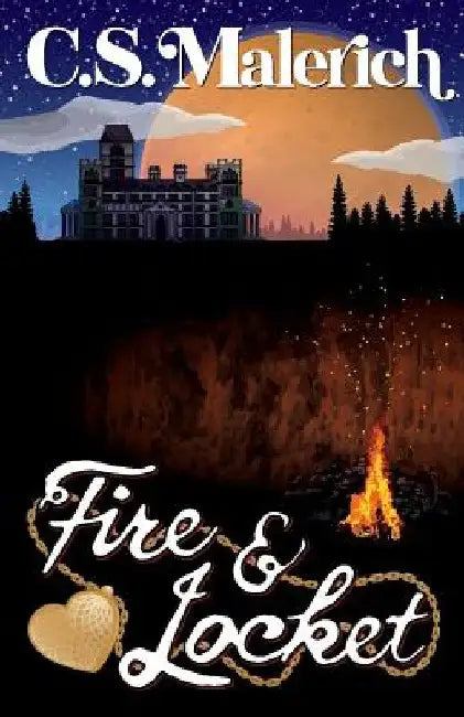 Fire and Locket by C. S. Malerich