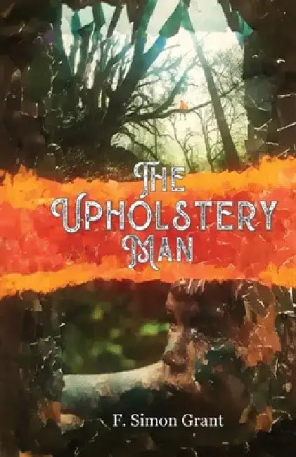 The Upholstery Man by F. Simon Grant