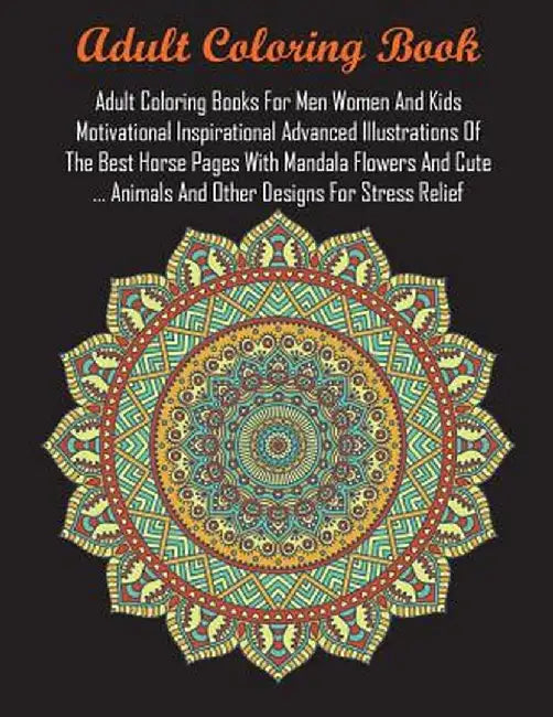 Adult Coloring Books for Men Women and Kids Motivational Inspirational Advanced Illustrations of th by Adult Coloring Books