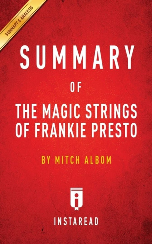 Summary of the Magic Strings of Frankie Presto: By Mitch Albom Includes Analysis by Instaread Summaries