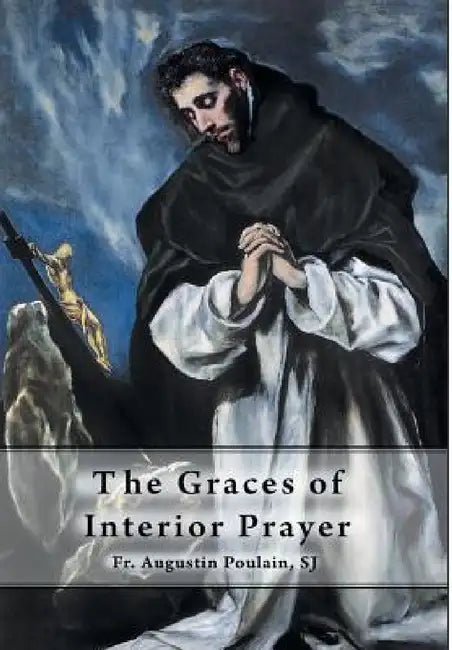 The Graces of Interior Prayer by Augustin Poulain Sj