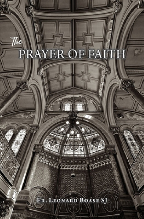 The Prayer of Faith by Leonard Boase Sj