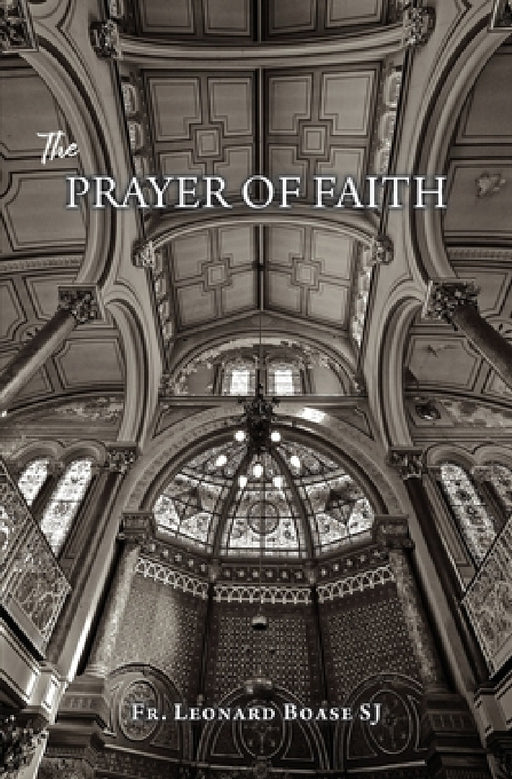 The Prayer of Faith by Leonard Boase Sj