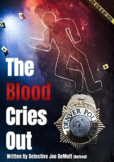 The Blood Cries Out by Joe W. Demott
