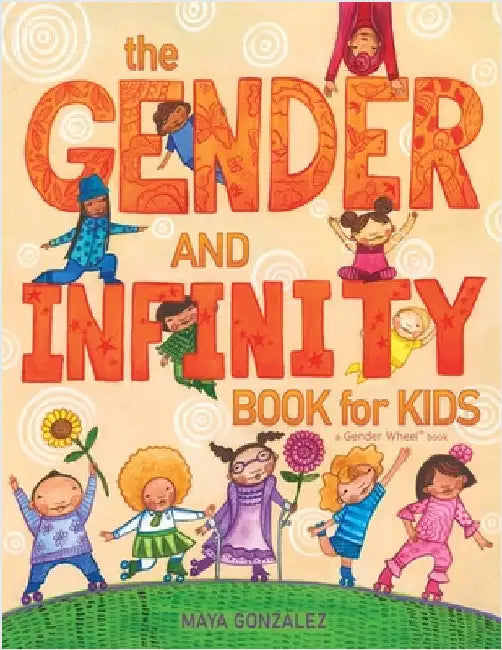 The Gender and Infinity Book for Kids by Gonzalez, Maya