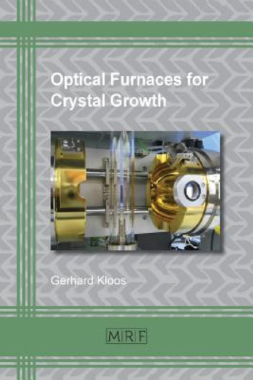 Optical Furnaces for Crystal Growth by Kloos Gerhard