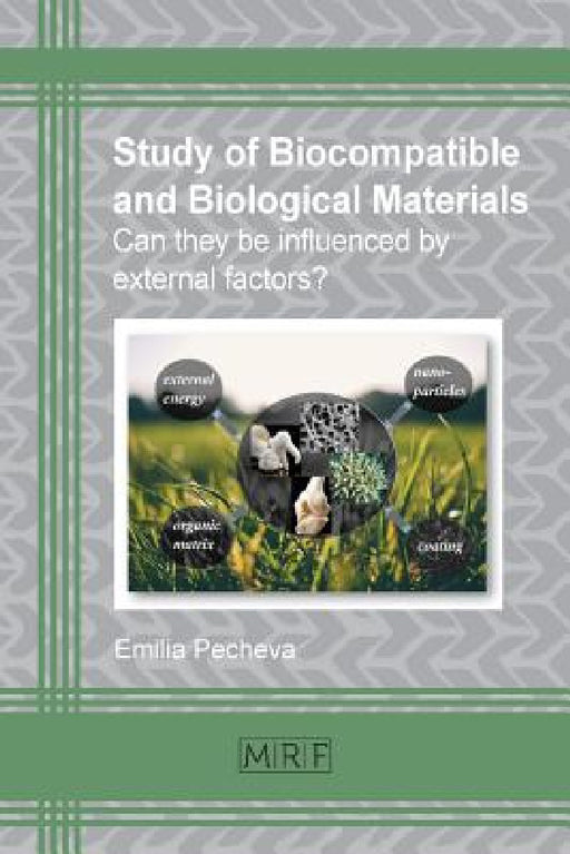 Study of biocompatible and biological materials: Can they be influenced by external factors? by Pecheva Emilia