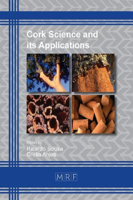 Cork Science and its Applications by Ricardo Sousa, Ofélia Anjos