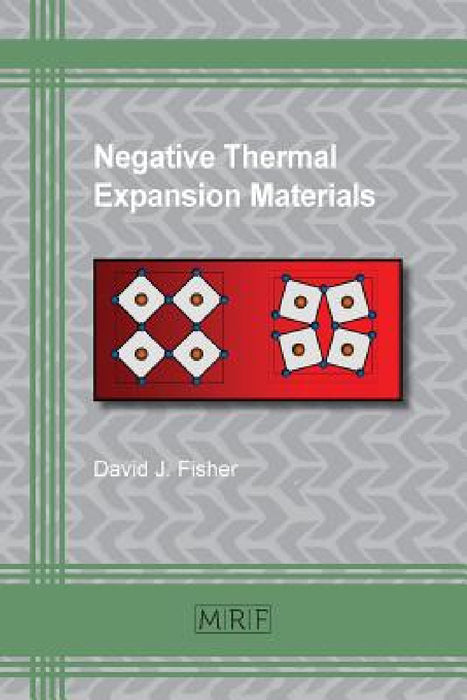 Negative Thermal Expansion Materials by David Fisher
