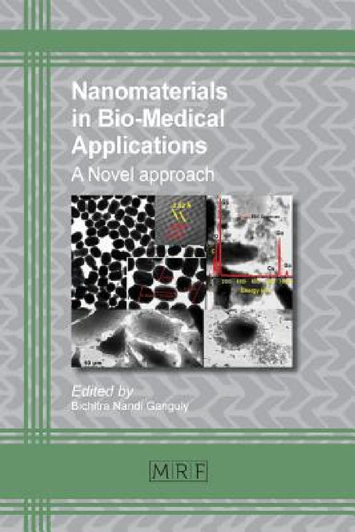 Nanomaterials in Bio-Medical Applications: A Novel approach by Bichitra Ganguly