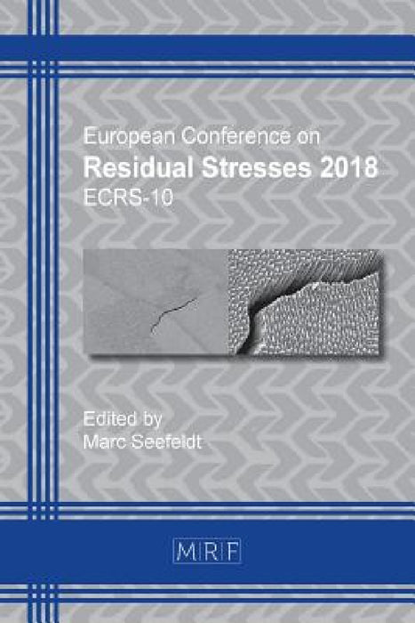 Residual Stresses 2018: Ecrs-10 by Marc Seefeldt