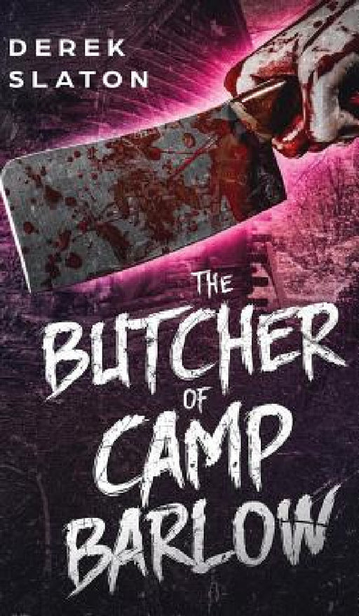 The Butcher of Camp Barlow by Derek Slaton