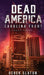 Dead America: Carolina Front Book 3 by Derek Slaton