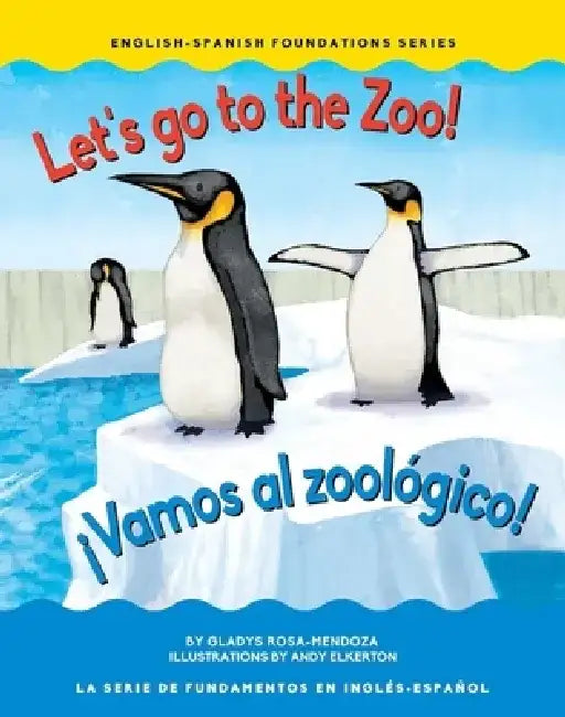 Let's Go to the Zoo! / ¡Vamos Al Zoológico! by Gladys Rosa Mendoza