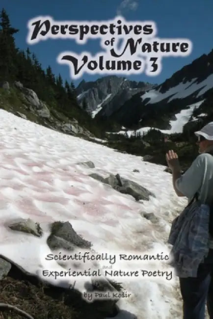 Perspectives of Nature Volume 3 by Paul Kosir