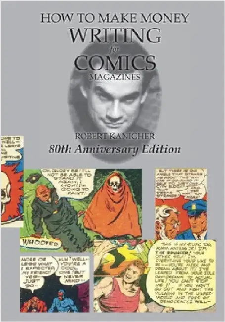 How to Make Money Writing for Comics Magazines by Kanigher, Robert