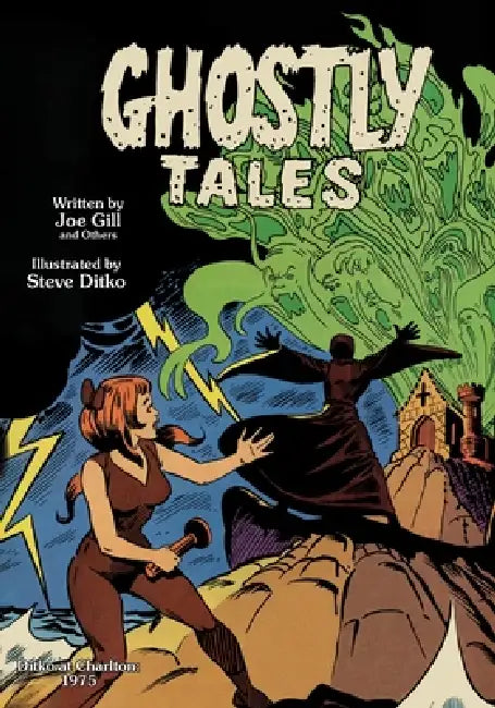 Ghostly Tales by Joe Gill, Steve Ditko, Rodney Schroeter