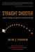 Straight Shooter: A game-changing new approach to basketball shooting by Bob J. Fisher