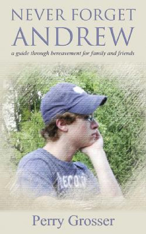 Never Forget Andrew by Perry Grosser