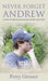 Never Forget Andrew by Perry Grosser