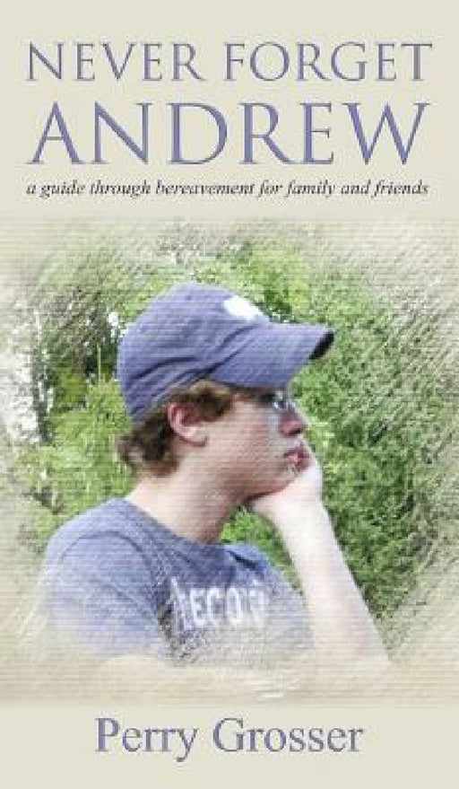 Never Forget Andrew by Perry Grosser
