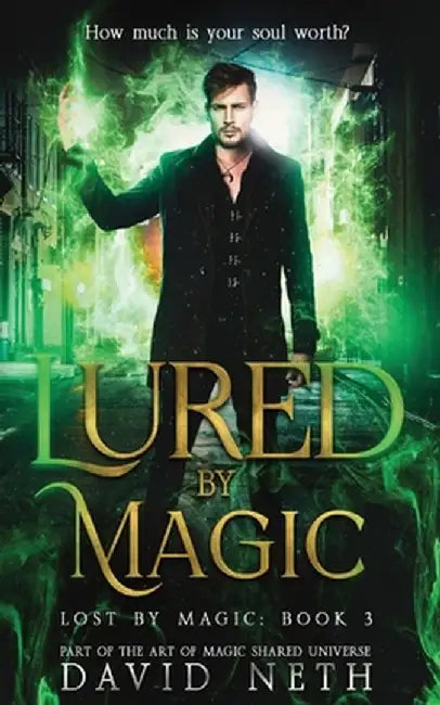Lured by Magic by David Neth