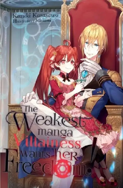 The Weakest Manga Villainess Wants Her Freedom! by Kazuki Karasawa