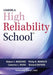 Leading a High Reliability School: (Use Data-Driven Instruction and Collaborative Teaching Strategies to Boost Academic Achievement) by Robert J. Marzano