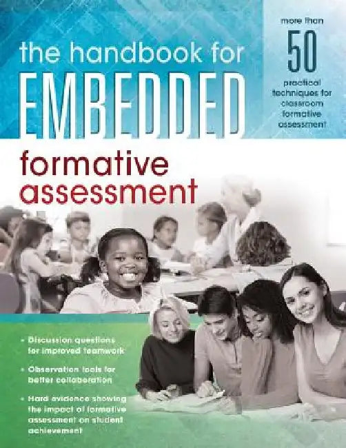The Handbook for Embedded Formative Assessment: (A Practical Guide to Formative Assessment in the Classroom) by Solution Tree