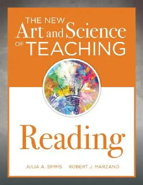 The New Art and Science of Teaching Reading: (how to Teach Reading Comprehension Using a Literacy Development Model) by Julia A. Simms