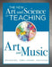 New Art and Science of Teaching Art and Music: (Effective Teaching Strategies Designed for Music and Art Education) by Mark Onuscheck