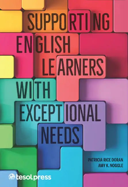 Supporting English Learners with Exceptional Needs by Patricia M. Rice Doran