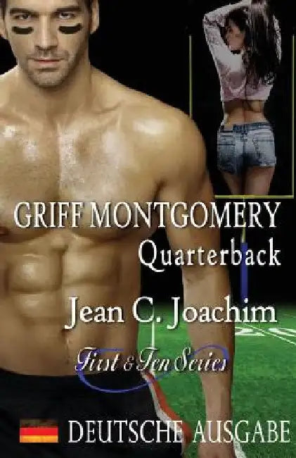 Griff Montgomery, Quarterback (Deutsche Ausgabe) by Joachim, Jean C.