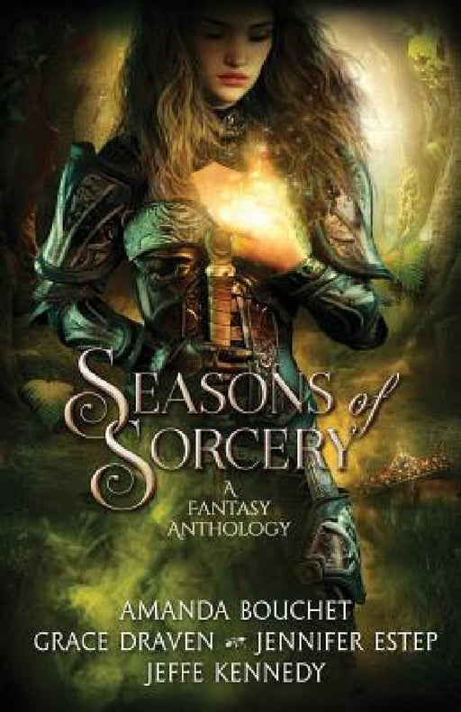 Seasons of Sorcery by Jeffe Kennedy, Draven Grace, Amanda Bouchet Jennifer Estep