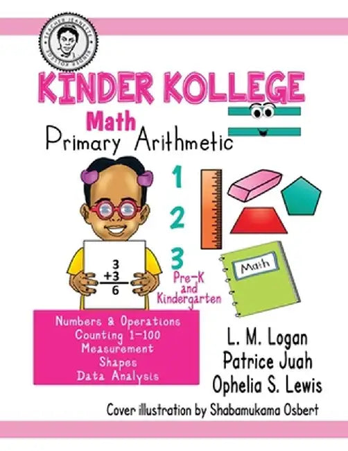 Kinder Kollege Primary Arithmetic: Math by Ophelia S. Lewis