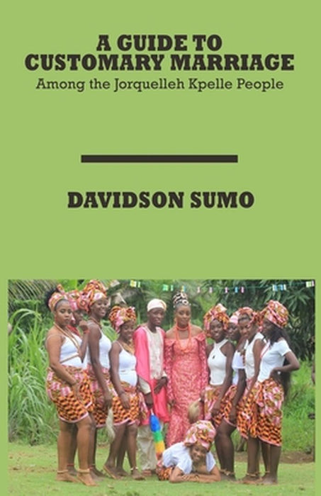 A Guide to Customary Marriage by Davidson Sumo