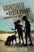 Vanished in Vista Point: a Forensics 411 mystery by Whitney V. Skeen