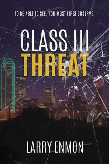 Class III Threat by Larry Enmon