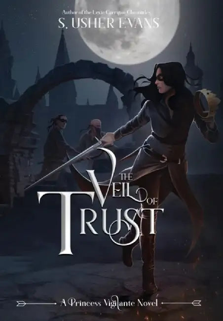 The Veil of Trust by S. Usher Evans