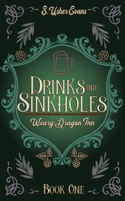 Drinks and Sinkholes: A Cozy Fantasy Novel by S. Usher Evans