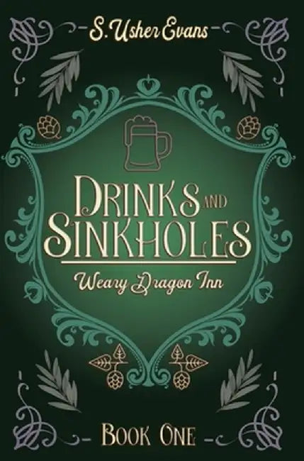Drinks and Sinkholes: A Cozy Fantasy Novel by S. Usher Evans