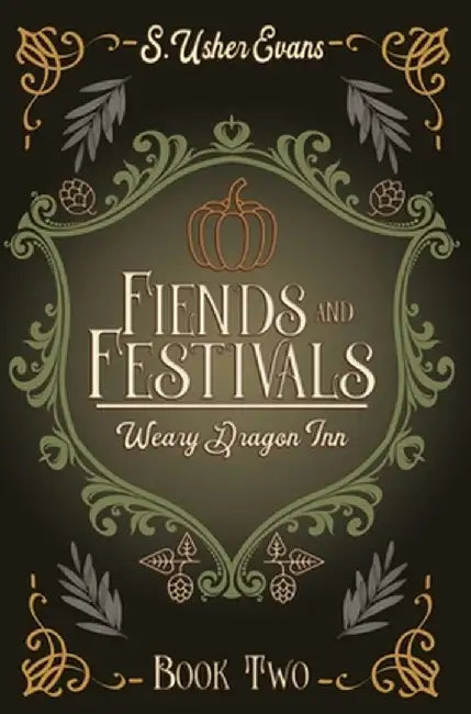 Fiends and Festivals: A Cozy Fantasy Novel by S. Usher Evans