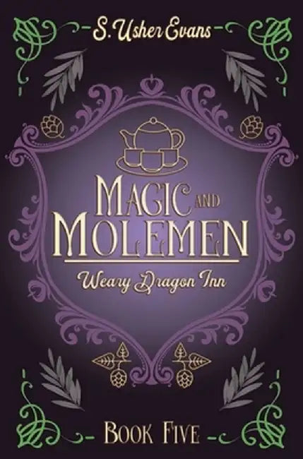 Magic and Molemen: A Cozy Fantasy Novel by S. Usher Evans