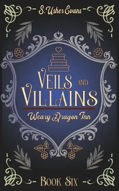 Veils and Villains: A Cozy Fantasy Novel by S. Usher Evans