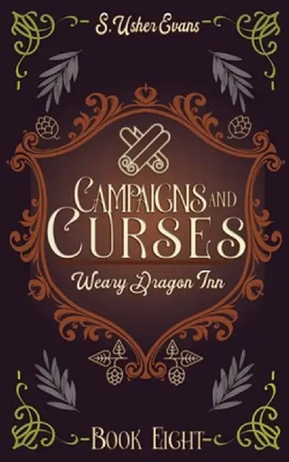 Campaigns and Curses: A Cozy Fantasy Novel by S. Usher Evans