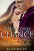 The Second Chance: What If You Had to Lose Everything in Order to Have it All? by Blair Wolfe
