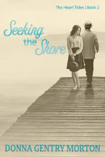 Seeking the Shore by Donna Gentry Morton
