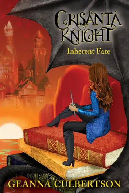 Crisanta Knight: Inherent Fate by Geanna Culbertson
